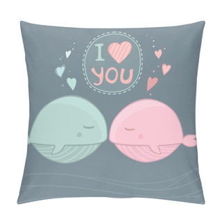 Personality  I Love You Art. Cute Whales In Love. Vector Illustration Pillow Covers