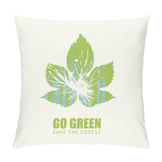 Personality  Go Green Eco Poster Concept. Save The Forest Pillow Covers
