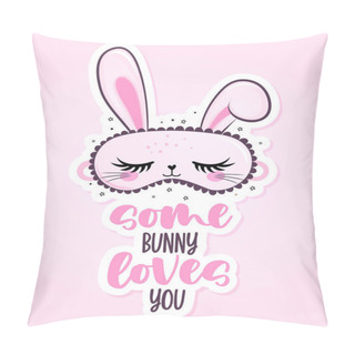 Personality  Some Bunny Loves You (somebody) - Funny Hand Drawn Doodle. Sleeping Mask, Stars, Hearts. Cartoon Background, Texture For Bedsheets, Pajamas. Adorable Bunny Sleeping Mask With Long Lashes. Pillow Covers