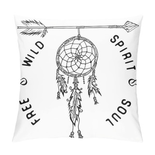 Personality  Dream Catcher And Arrow, Tribal Legend In Indian Style With Traditional Headgeer. Dreamcatcher With Bird Feathers And Beads. Vector Illustration, Letters Free And Wild Spirit And Soul. Isolated Pillow Covers