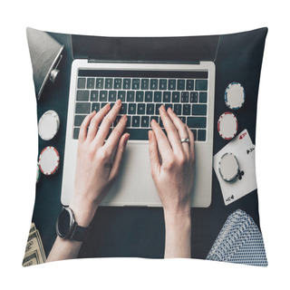 Personality  Woman Hands On Laptop By Cards And Chips On Casino Table Pillow Covers