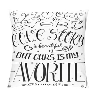 Personality  My Favorite Love Story, Romantic Poster Pillow Covers