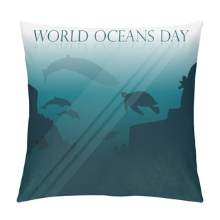 Personality  Beautiful Concept Poster Or Banner For The World Oceans Day With Ocean Flora And Fauna. Vector Illustration EPS10. Pillow Covers