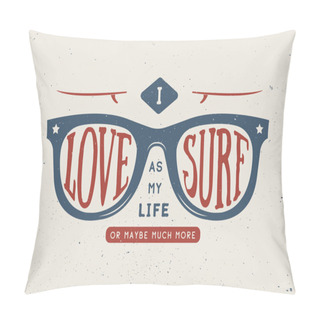 Personality  Vintage Summer Surfing Motivational And Inspirational Quote. Pillow Covers
