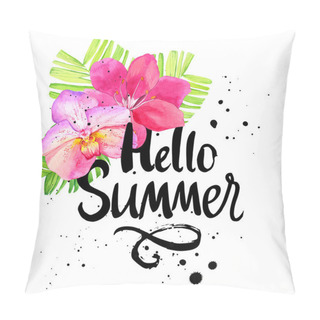 Personality  Illustration With Realistic Watercolor Flowers. Hello Summer. Pillow Covers