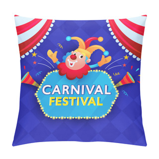 Personality  Carnival Festival Text On Marquee Vintage Frame With Funny Joker Opening Arms, Vuvuzela And Curtain Corners Background. Pillow Covers