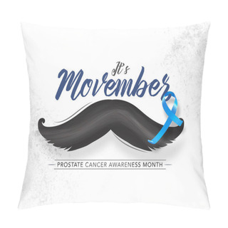 Personality  Calligraphy Of It's Movember With Mustache And Prostate Cancer R Pillow Covers