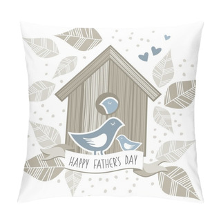 Personality  Little Blue Birds Fathers Day Wishes Card Illustration Isolated On White Background Pillow Covers
