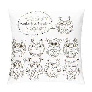 Personality  Cute Forest Owls Vector Illustration Set. Collection Of 9 Lovely Birds In Doodle Style For Coloring. Isolated Sketch Design Elements Of Owl Characters Pillow Covers