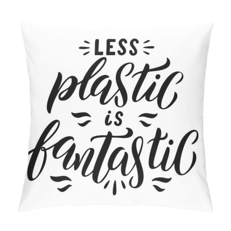 Personality  Less plastic is fantastic lettering card. Plastic free quote pillow covers