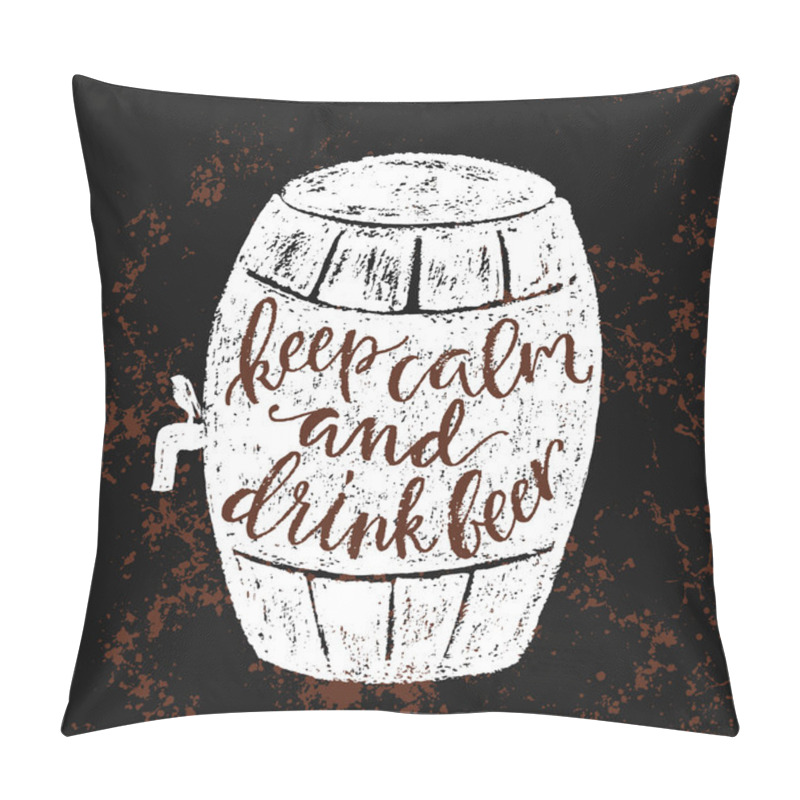 Personality  Keep calm and drink beer.  pillow covers