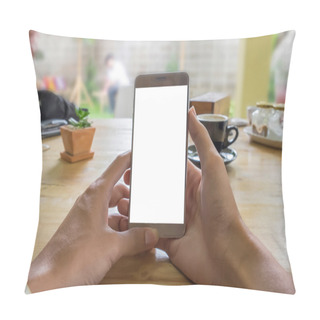 Personality  Close Up Of A Woman Using Smart Phone With Blank Mobile And Cup Of Coffee .Smart Phone With Blank Screen And Can Be Add Your Texts Or Others On Smart Phone. Pillow Covers