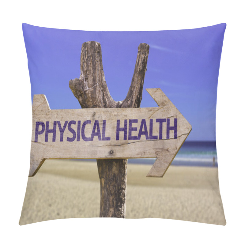 Personality  Physical Health wooden sign with a beach on background pillow covers