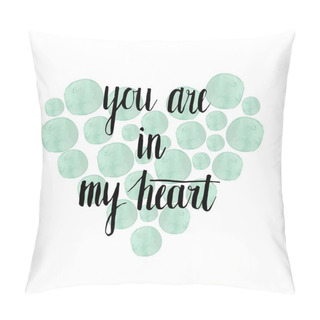 Personality  Watercolor Heart With Lettering Pillow Covers