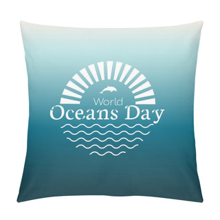 Personality  World Oceans Day Modern Concept Logo With Waves And Dolphins. Vector Illustration. Pillow Covers