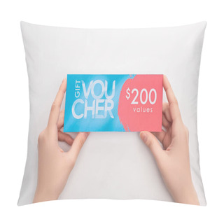 Personality  Top View Of Woman Holding Gift Voucher With 200 Values Sign On White Background Pillow Covers