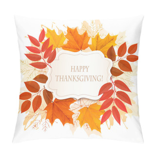 Personality  Happy Thanksgiving Background With Colorful Autumn Leaves And A  Pillow Covers