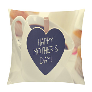 Personality  Breakfast And Happy Mothers Day Written In A Heart-shaped Blackbd Pillow Covers
