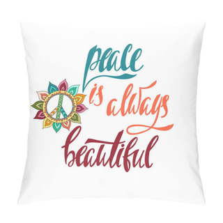 Personality  Peace Is Always Beautiful.  Pillow Covers