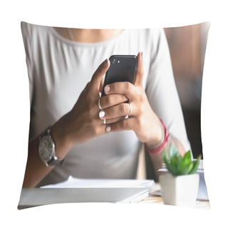 Personality  Close Up Woman Holding Smartphone, Typing Message Pillow Covers