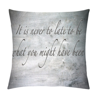 Personality  Inspirational, Hopeful And Motivating Quote On Vintage Backgrou Pillow Covers