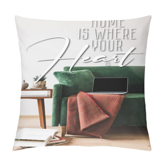 Personality  Green Sofa With Blanket And Laptop Near Wooden Coffee Table And Home Is Where Your Heart Is Lettering Pillow Covers