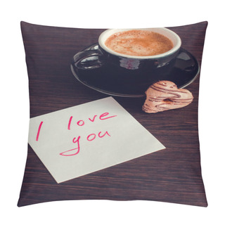Personality  Note I Love You With Cup Of Coffee And Cookies Pillow Covers