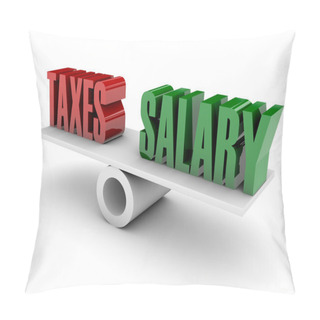 Personality  Taxes And Salary Opposition. Concept 3D Illustration. Pillow Covers