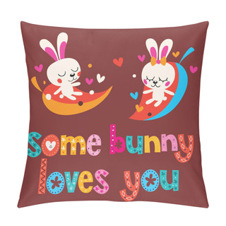 Personality  Some Bunny Loves You Card Pillow Covers