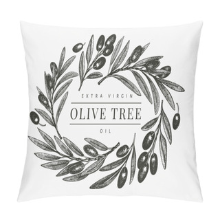Personality  Olive Branch Design Template. Hand Drawn Vector Food Illustration. Engraved Style Mediterranean Plant. Vintage Botanical Picture. Pillow Covers