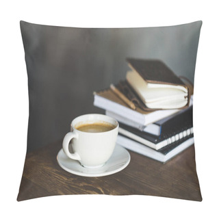 Personality  Close-up View Of Cup Of Coffee And Notebooks On Wooden Table Top Pillow Covers