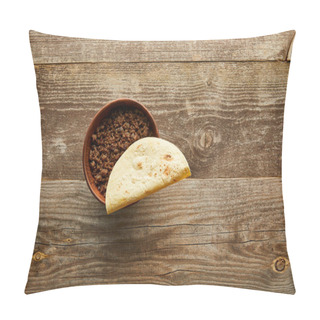 Personality  Top View Of Tortilla On Bowl With Minced Meat On Wooden Background Pillow Covers
