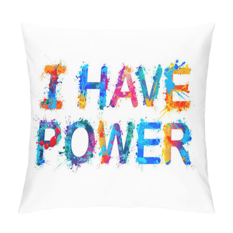 Personality  I have power.  pillow covers