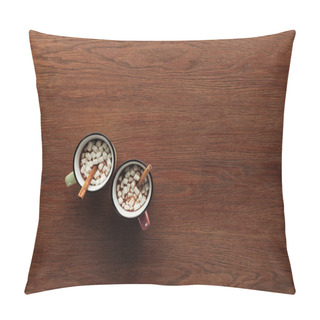 Personality  Top View Of Mugs With Delicious Hot Chocolate, Marshmallows And Cinnamon Sticks On Wooden Background    Pillow Covers