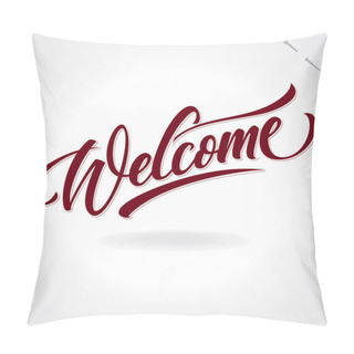 Personality  'welcome' Hand Lettering (vector) Pillow Covers
