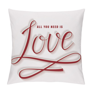 Personality  All You Need Is Love. Pillow Covers