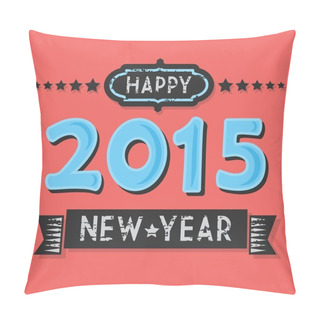 Personality  Vintage Textured Happy 2015 New Year, Flat Design On Hot Coral Background Pillow Covers