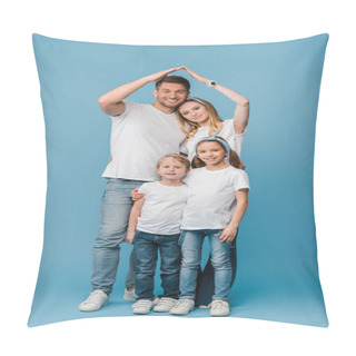 Personality  Happy Family With Kids Making Roof Gesture Over Heads On Blue Pillow Covers