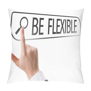 Personality  Be Flexible Written In Search Bar Pillow Covers