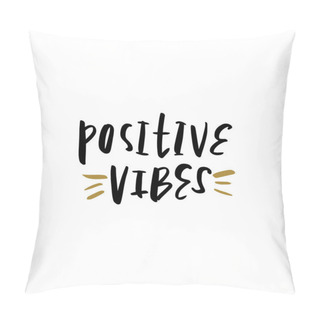 Personality  Lettering Poster And Postcard. Positive Vibes. Vector Illustration Pillow Covers