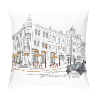 Personality  Series Of Street Cafes In Old City With A Retro Car Pillow Covers