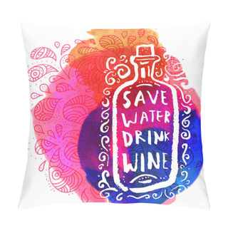 Personality  Save Water. Inspirational Quote Pillow Covers