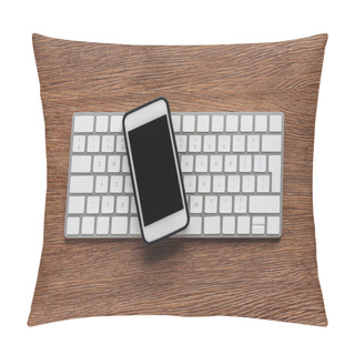 Personality  Top View Of Keyboard And Smartphone With Blank Screen On Wooden Background Pillow Covers