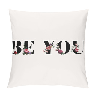 Personality  Floral Be You Word Typography On A Beige Background Pillow Covers