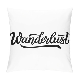 Personality  Wanderlust. Hand Lettering Text Isolated On White Background. Vector Typography For T Shirts, Stickers, Labels Pillow Covers