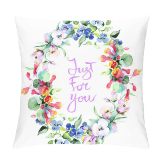 Personality  Frame Of Colorful Spring Flowers. Watercolor Background Illustration Set. Watercolour Drawing Fashion Aquarelle Isolated. Ornamental Border With Just For You Handwriting Monogram Calligraphy. Pillow Covers