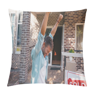 Personality  Excited Man With Raised Hands Near Board With Sold Lettering And New House  Pillow Covers