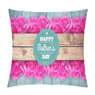 Personality  Composite Image Of Mothers Day Greeting Pillow Covers