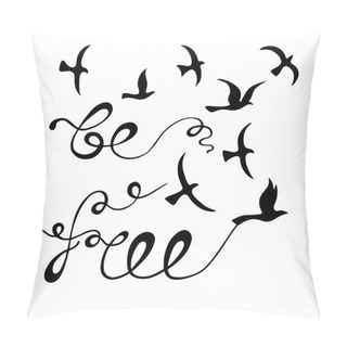 Personality  Be Free. Inspirational Quote About Freedom. Pillow Covers