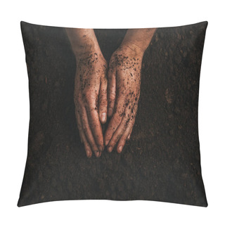 Personality  Partial View Of Dirty Farmer Hands On Ground Pillow Covers